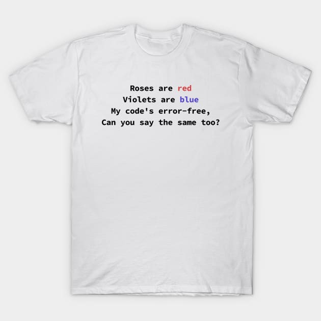 Funny programmer coding joke roses are red T-Shirt by shmoart